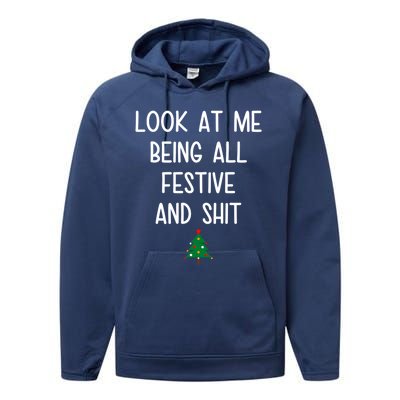 Look At Me Being All Festive And Shit Funny Christmas Tree Performance Fleece Hoodie