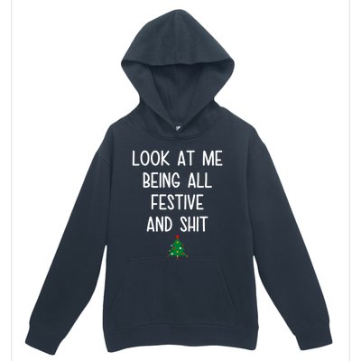 Look At Me Being All Festive And Shit Funny Christmas Tree Urban Pullover Hoodie