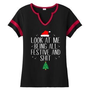 Look At Me Being All Festive And Shit Funny Christmas Ladies Halftime Notch Neck Tee