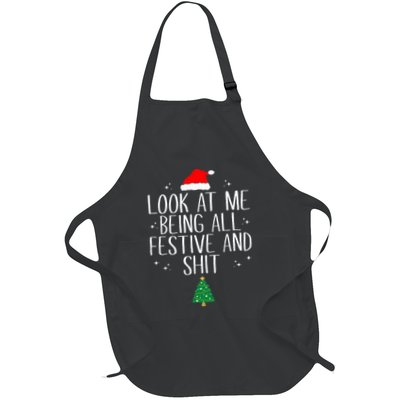 Look At Me Being All Festive And Shit Funny Christmas Full-Length Apron With Pockets