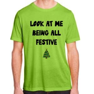 Look At Me Being All Festive Adult ChromaSoft Performance T-Shirt