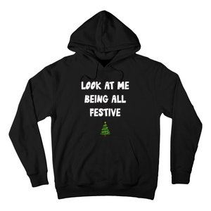 Look At Me Being All Festive Hoodie