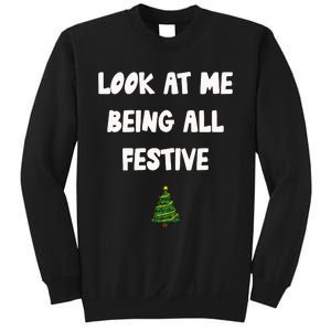 Look At Me Being All Festive Sweatshirt