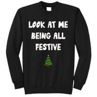 Look At Me Being All Festive Sweatshirt