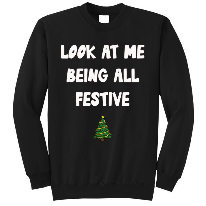 Look At Me Being All Festive Sweatshirt