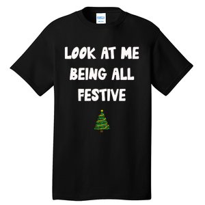 Look At Me Being All Festive Tall T-Shirt