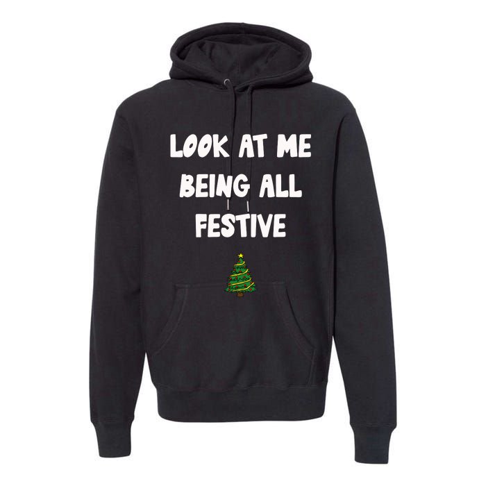 Look At Me Being All Festive Premium Hoodie