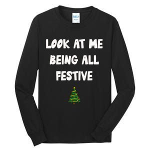 Look At Me Being All Festive Tall Long Sleeve T-Shirt