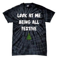 Look At Me Being All Festive Tie-Dye T-Shirt