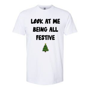 Look At Me Being All Festive Softstyle CVC T-Shirt