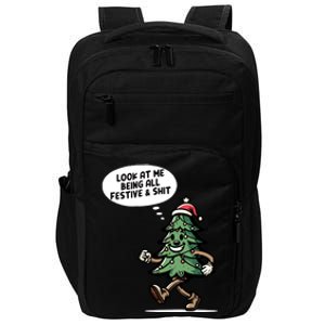 Look At Me Being All Festive Funny Christmas Xmas Quote Impact Tech Backpack