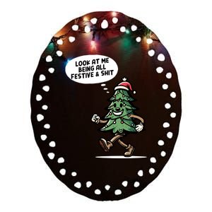 Look At Me Being All Festive Funny Christmas Xmas Quote Ceramic Oval Ornament