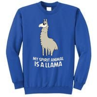 Llamas Are My Spirit Animals Alpaca Llama Funny Gift Tall Sweatshirt