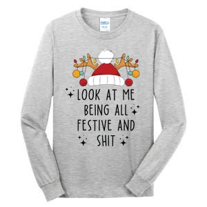 Look At Me Being All Festive Humor Christmas Tall Long Sleeve T-Shirt