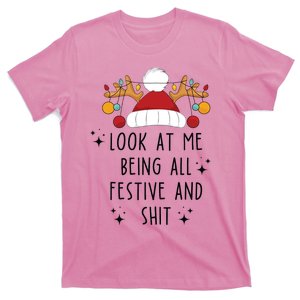 Look At Me Being All Festive Humor Christmas T-Shirt