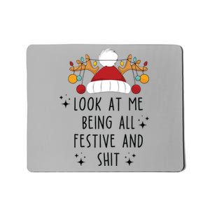 Look At Me Being All Festive Humor Christmas Mousepad