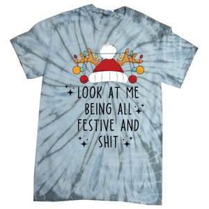 Look At Me Being All Festive Humor Christmas Tie-Dye T-Shirt