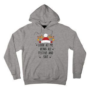 Look At Me Being All Festive Humor Christmas Tall Hoodie