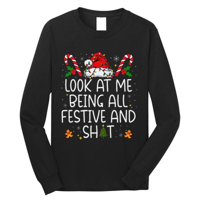 Look At Me Being All Festive And Shit Funny Christmas Tree Gift Long Sleeve Shirt