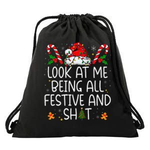 Look At Me Being All Festive And Shit Funny Christmas Tree Gift Drawstring Bag