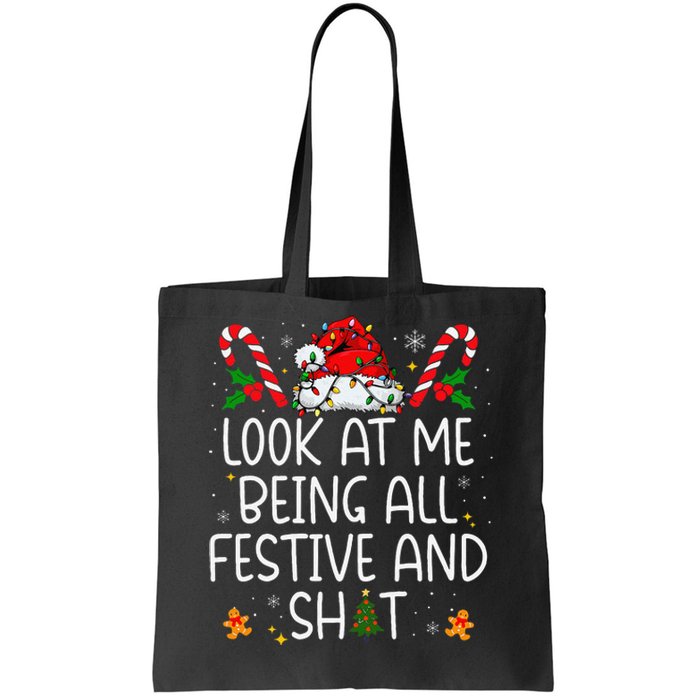 Look At Me Being All Festive And Shit Funny Christmas Tree Gift Tote Bag