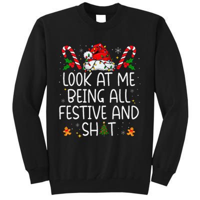 Look At Me Being All Festive And Shit Funny Christmas Tree Gift Tall Sweatshirt