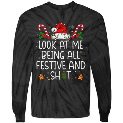 Look At Me Being All Festive And Shit Funny Christmas Tree Gift Tie-Dye Long Sleeve Shirt