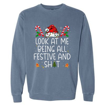 Look At Me Being All Festive And Shit Funny Christmas Tree Gift Garment-Dyed Sweatshirt