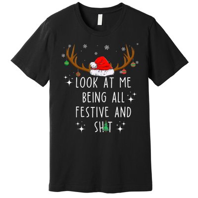 Look At Me Being All Festive And Shit Funny Christmas Tree Premium T-Shirt