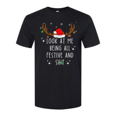 Look At Me Being All Festive And Shit Funny Christmas Tree Softstyle CVC T-Shirt