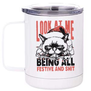 Look At Me Being All Festive And Shit 12 oz Stainless Steel Tumbler Cup