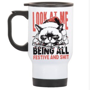 Look At Me Being All Festive And Shit Stainless Steel Travel Mug