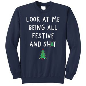 Look At Me Being All Festive Sweatshirt