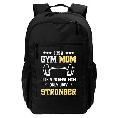 Like A Normal Mom Only Stronger Fitness Mother Gift Backpack