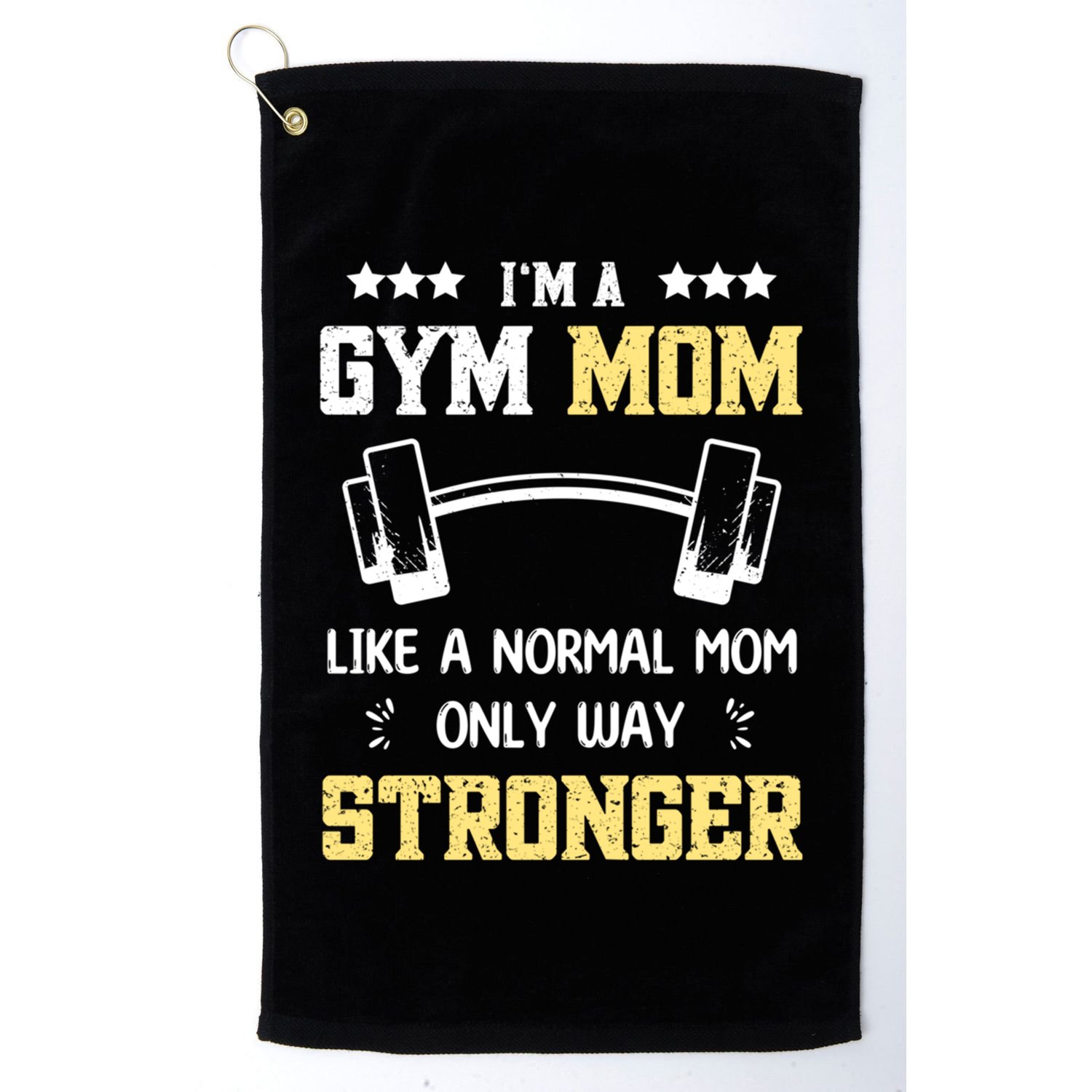 Like A Normal Mom Only Stronger Fitness Mother Gift Golf Towel