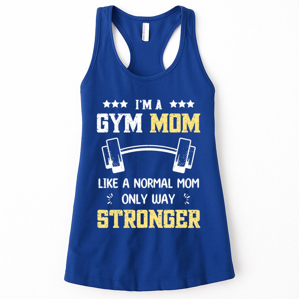Like A Normal Mom Only Stronger Fitness Mother Gift Womens Tank Top