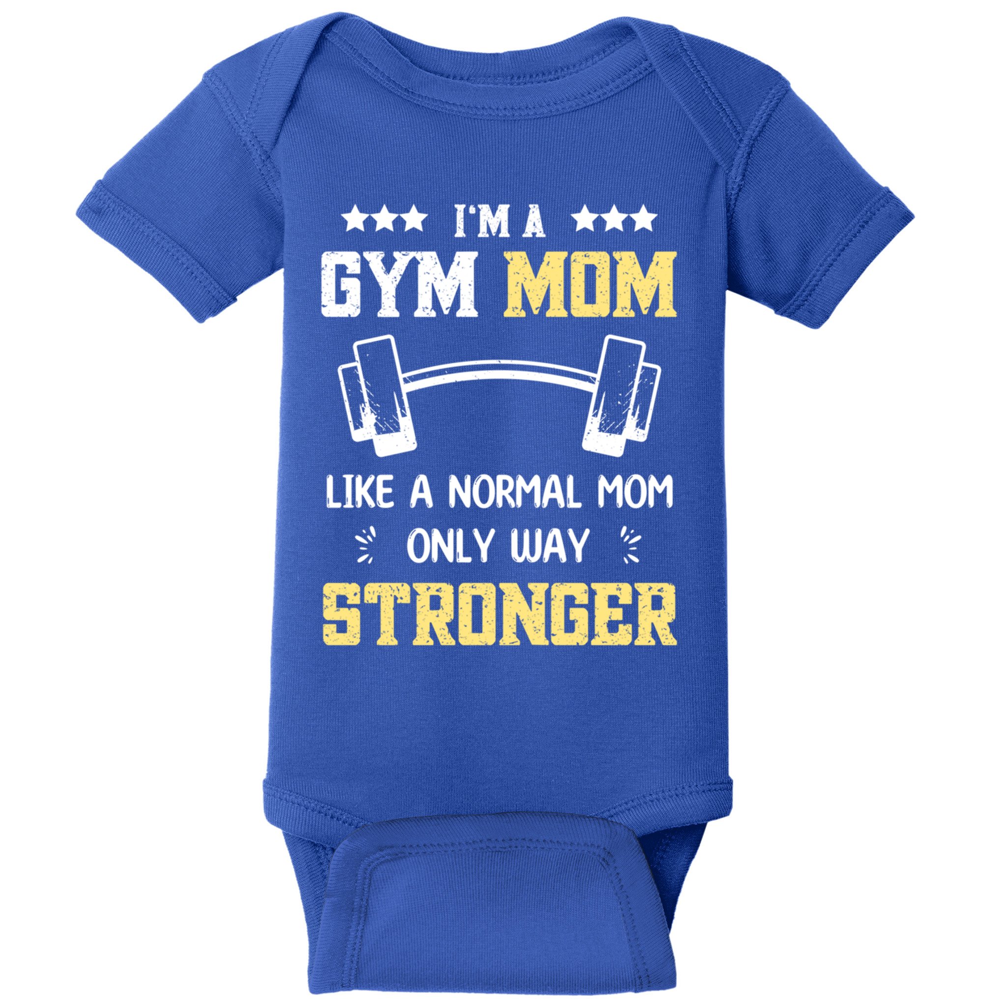 Like A Normal Mom Only Stronger Fitness Mother Gift Baby Bodysuit