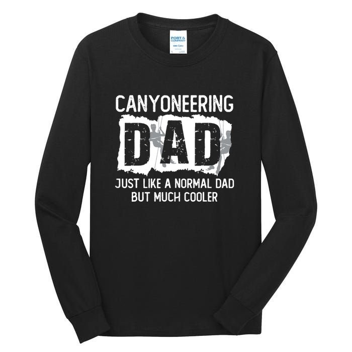 Like A Normal Dad But Cooler Canyoneering Joke Tall Long Sleeve T-Shirt