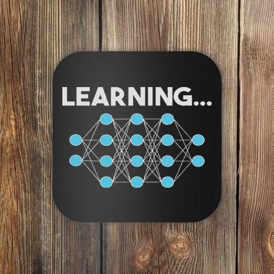 Learning... – Ai, Neural Network, Deep Learning Coaster