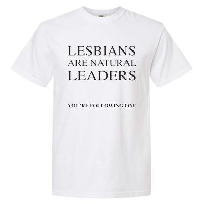 Lesbians Are Natural Leaders Lesbian Shirts Lesbian Pride Garment-Dyed Heavyweight T-Shirt