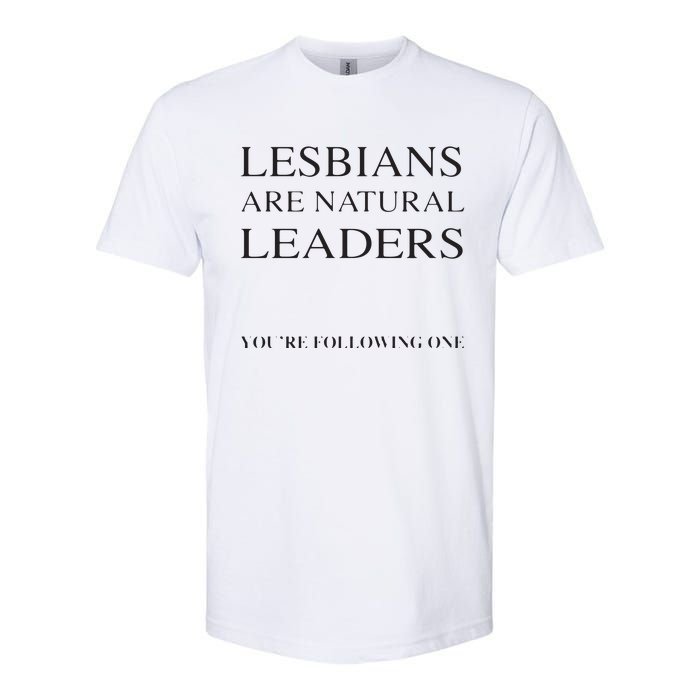 Lesbians Are Natural Leaders Lesbian Shirts Lesbian Pride Softstyle CVC T-Shirt