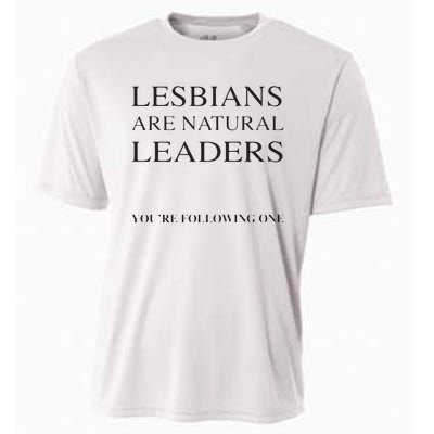 Lesbians Are Natural Leaders Lesbian Shirts Lesbian Pride Cooling Performance Crew T-Shirt