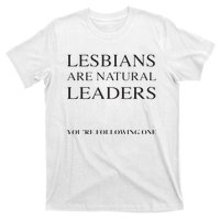 Lesbians Are Natural Leaders Lesbian Shirts Lesbian Pride T-Shirt