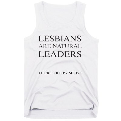 Lesbians Are Natural Leaders Lesbian Shirts Lesbian Pride Tank Top