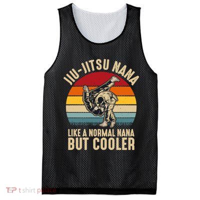 Like A Normal Nana But Cooler Jiu Jitsu Nana Funny Vintage Mesh Reversible Basketball Jersey Tank