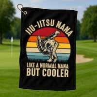 Like A Normal Nana But Cooler Jiu Jitsu Nana Funny Vintage Golf Towel