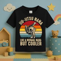 Like A Normal Nana But Cooler Jiu Jitsu Nana Funny Vintage Toddler T-Shirt