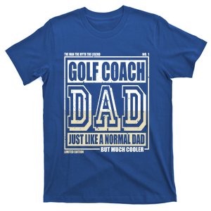 Like A Normal Dad Father Golf Coach Gift T-Shirt