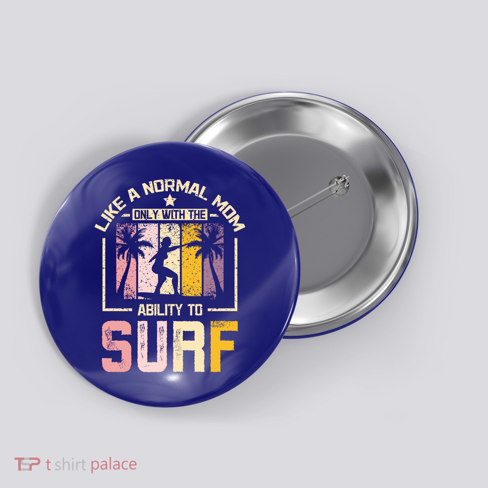 Like A Normal Mom Surfing Mom Gift Button