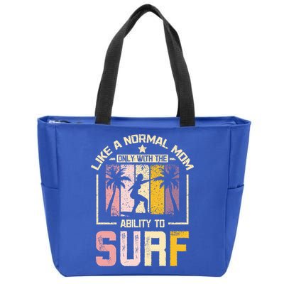 Like A Normal Mom Surfing Mom Gift Zip Tote Bag
